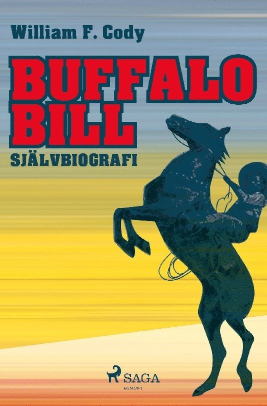 William F. Cody - Buffalo Bill : självbiografi, Häftad