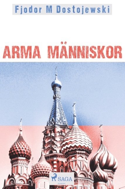Fjodor Dostojevski - Arma människor, Häftad