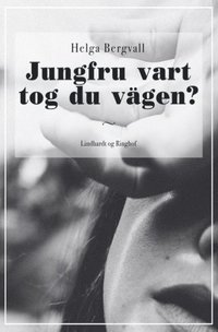 bokomslag Jungfru vart tog du vägen?