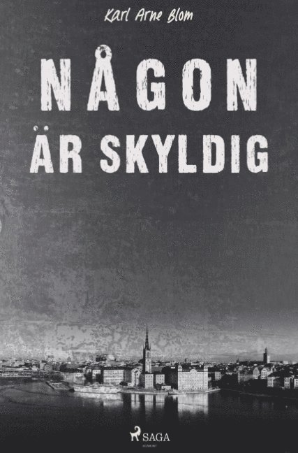 Någon är skyldig