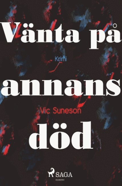 Vic Suneson - Vänta på annans död, Häftad