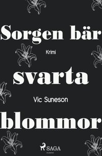 bokomslag Sorgen bar svarta blommor