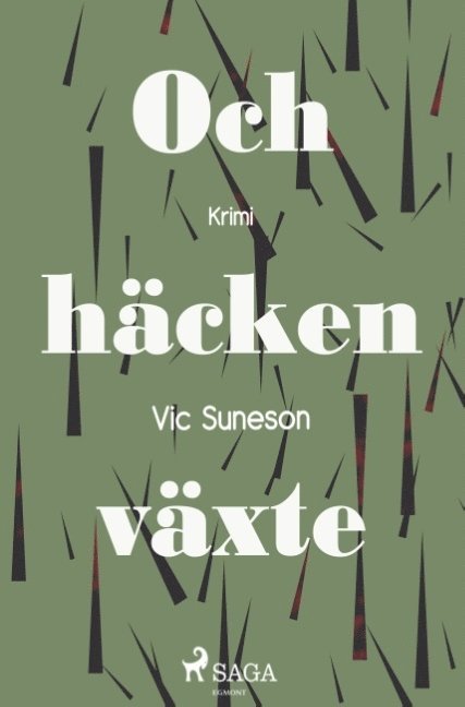 Vic Suneson - Och häcken växter, Häftad