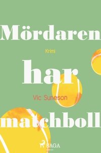 bokomslag Mördaren har matchboll