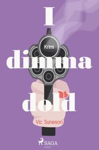 bokomslag I dimma dold :