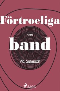 bokomslag Förtroeliga band