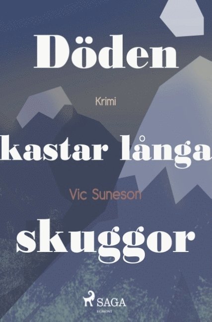 Vic Suneson - Döden kastar långa skuggor, Häftad
