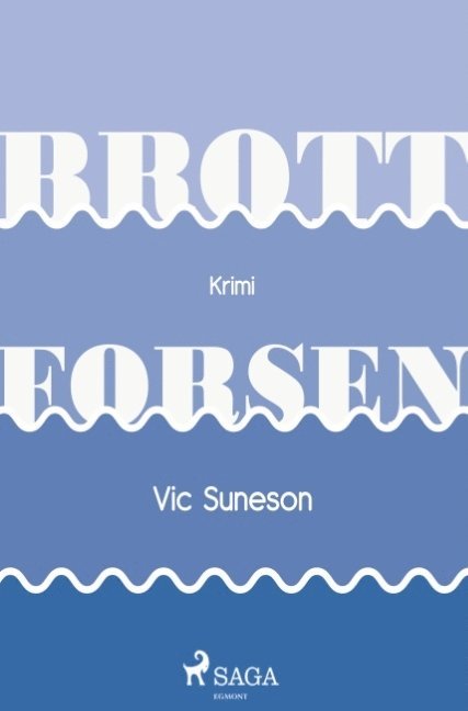 Vic Suneson - Brottforsen, Häftad