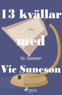 bokomslag 13 kvällar med Vic Suneson