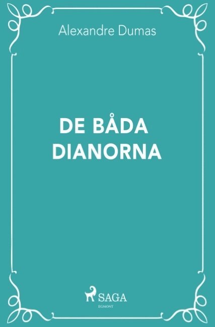 Alexandre Dumas - De båda Dianorna, Häftad