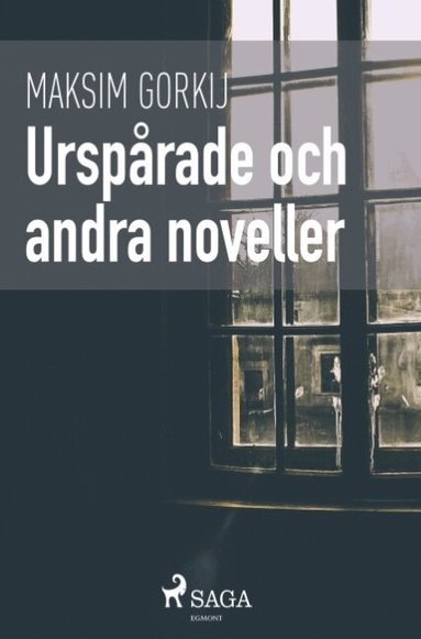 Maksim Gorkij - Urspårade och andra noveller, Häftad