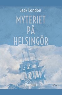 bokomslag Myteriet på Helsingör