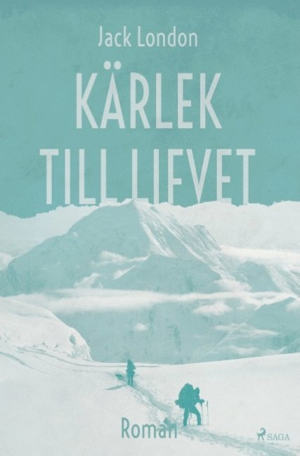 Jack London - Kärlek till lifvet, Häftad