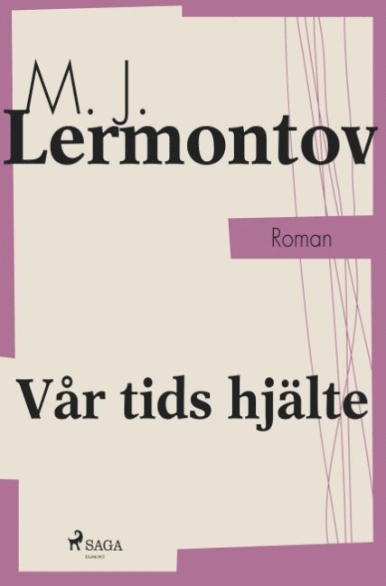 Michaïl Lermontov - Vår tids hjälte, Häftad