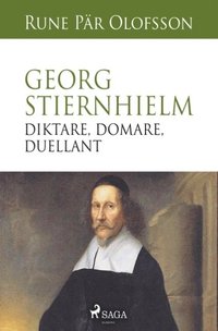 bokomslag Georg Stiernhielm - diktare, domare, duellant