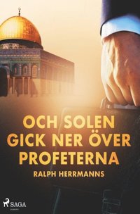 bokomslag Och solen gick ner över profeterna