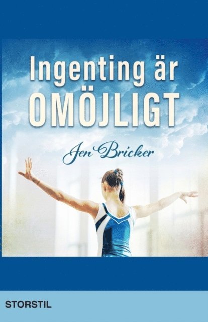 Jen Bricker, Sheryl Berk - Ingenting är omöjligt (storstil), Häftad