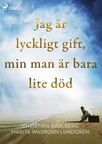 bokomslag Jag är lyckligt gift, min man är bara lite död