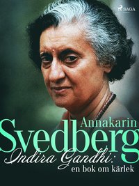 bokomslag Indira Gandhi: en bok om kärlek