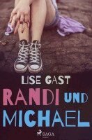 Lise Gast - Randi und Michael, Häftad. Tillgänglighet: Lägg i varukorg