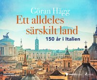 bokomslag Ett alldeles särskilt land : 150 år i Italien