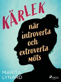 bokomslag Kärlek : när introverta och extroverta möts