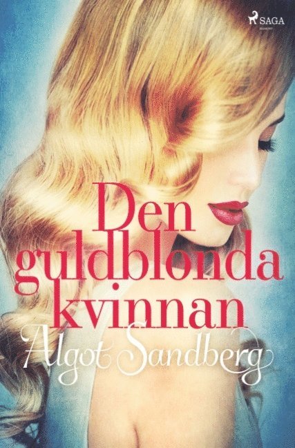 Algot Sandberg - Den guldblonda kvinnan, Häftad