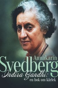 bokomslag Indira Gandhi : en bok om kärlek