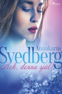 bokomslag Ack, denna själ!