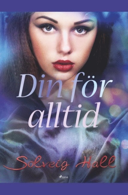 Solveig Hall - Din för alltid, Häftad