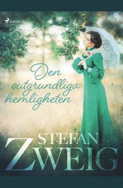 Stefan Zweig - Den outgrundliga hemligheten : romantiska och andra berättelser, Häftad
