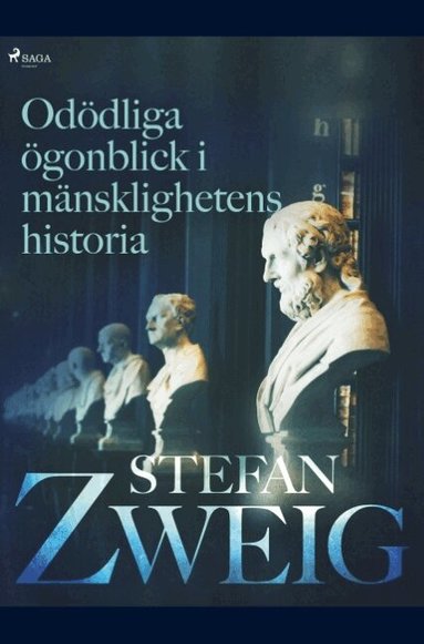 Stefan Zweig - Odödliga ögonblick i mänsklighetens historia, Häftad