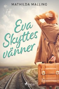 bokomslag Eva Skyttes vänner