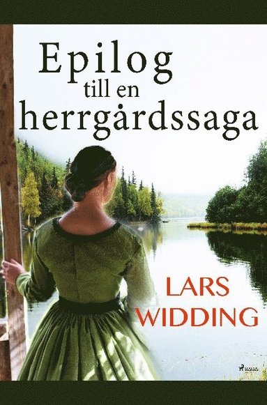 bokomslag Epilog till en herrgårdssaga  : Lars Widding berättar om Årsta-frun och hennes värld