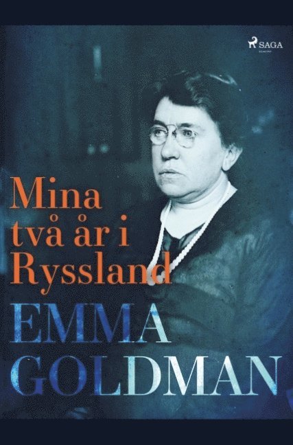 Emma Goldman - Mina två år i Ryssland, Häftad
