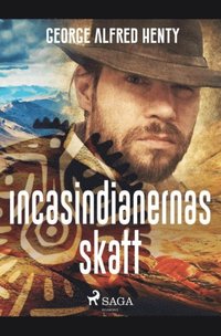 bokomslag Incasindianernas skatt