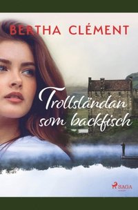 bokomslag Trollsländan som backfisch