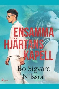 bokomslag Ensamma hjärtans kapell