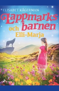 bokomslag Lappmarksbarnen och Elli-Marja.