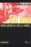 bokomslag Big Run - mein Leben als Hells Angel