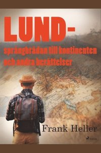 bokomslag Lund - språngbrädan till kontinenten och andra berättelser