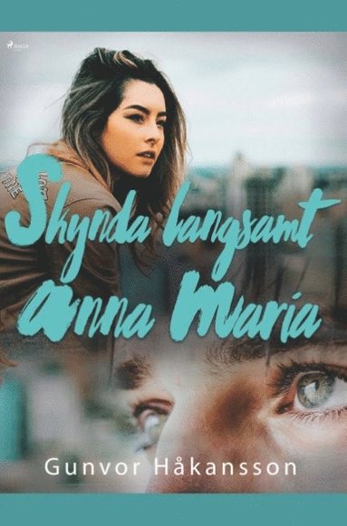 bokomslag Skynda långsamt, Anna Maria