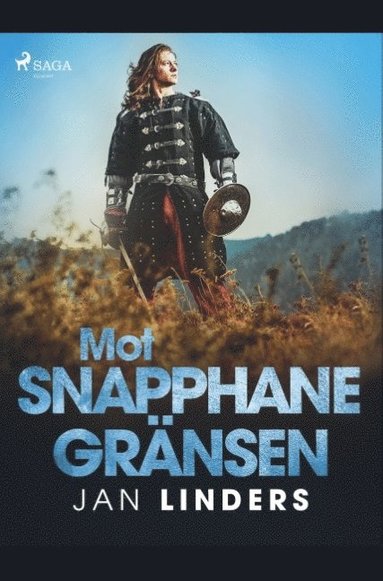 bokomslag Mot snapphanegränsen