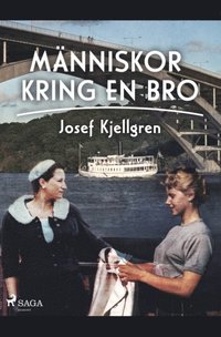 bokomslag Manniskor kring en bro