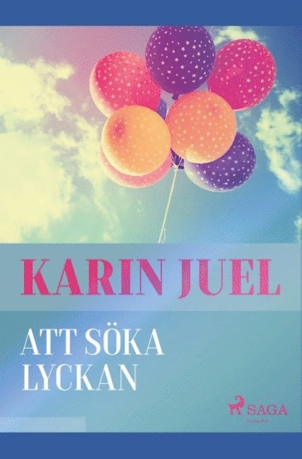 Karin Juel - Att söka lyckan, Häftad