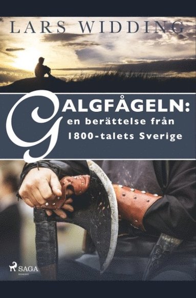 bokomslag Galgfågeln : en berättelse från 1800-talets Sverige