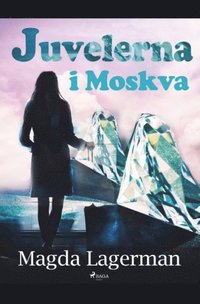 bokomslag Juvelerna i Moskva