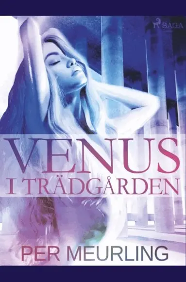 Per Meurling - Venus i trädgården, Häftad