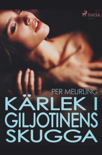 Per Meurling - Kärlek i giljotinens skugga, Häftad