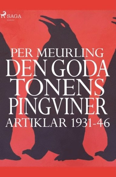 bokomslag Den goda tonens pingviner : artiklar 1931-46 :